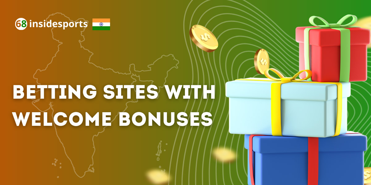 Top Betting Sites in India with Lucrative Welcome Bonuses