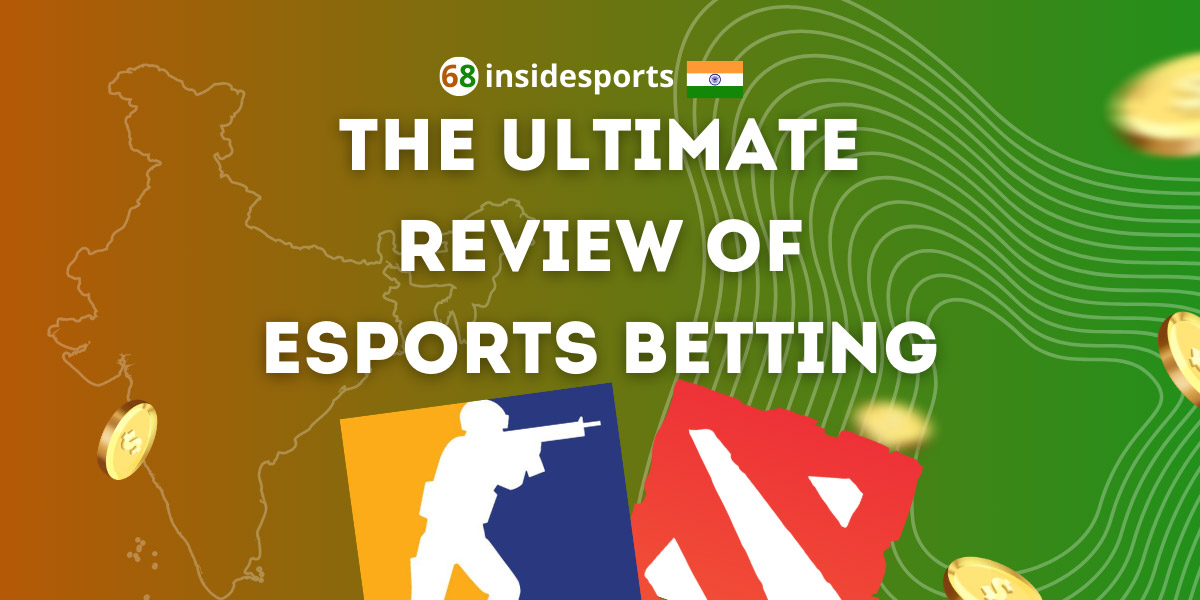 The Ultimate Review of Esports Betting in India