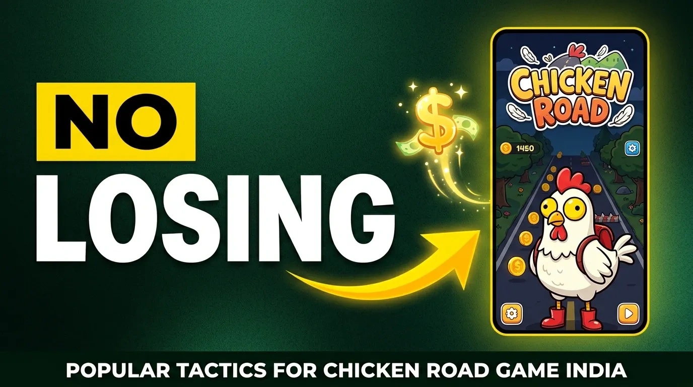 Tactics for Chicken Road Game India